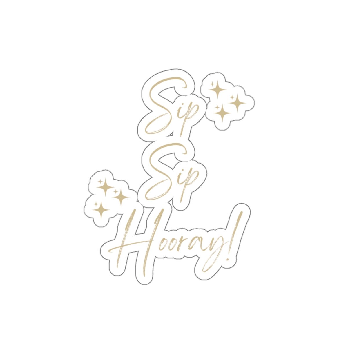 Sip Sip Hooray - Kiss-Cut Stickers