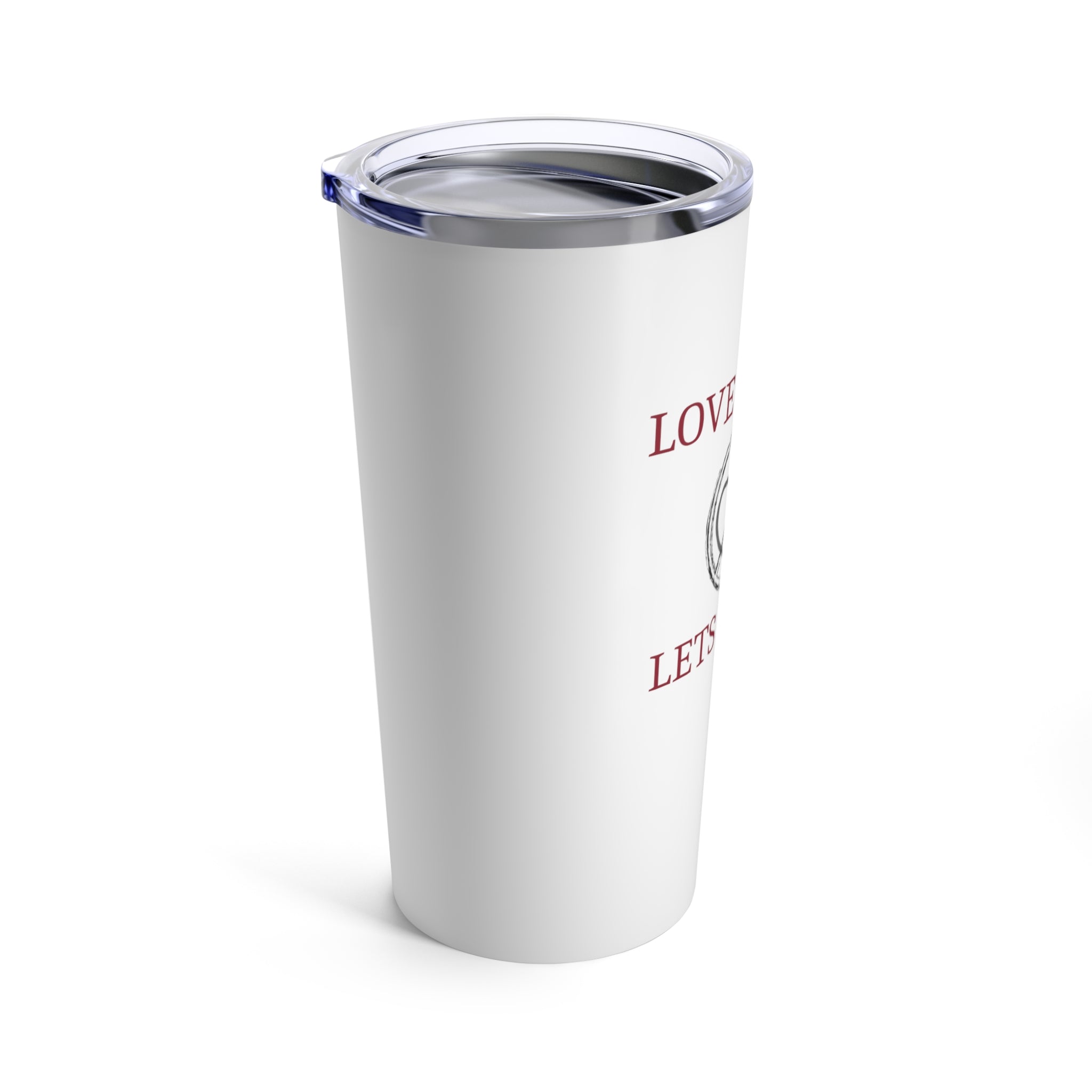 Love Stinks, Let's Drink - Tumbler 20oz