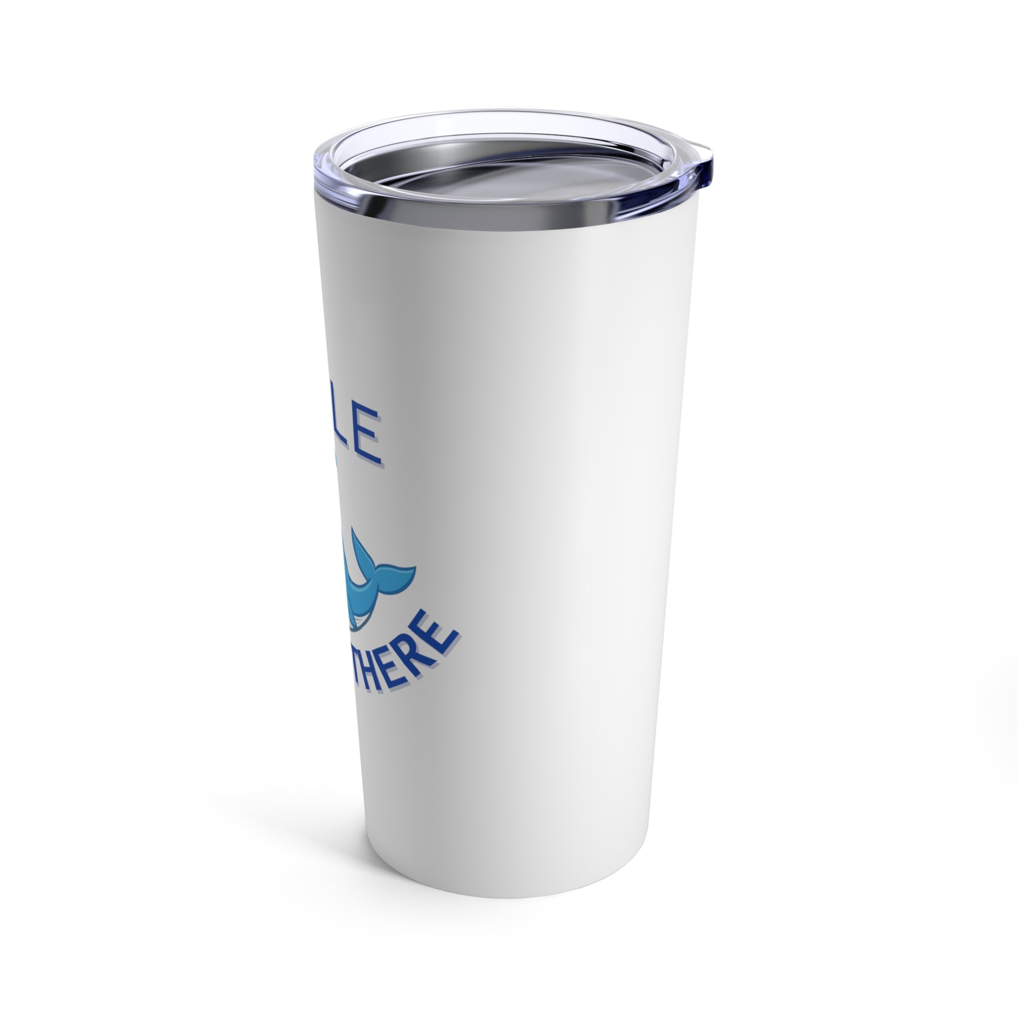 Whale Hello There - Tumbler 20oz
