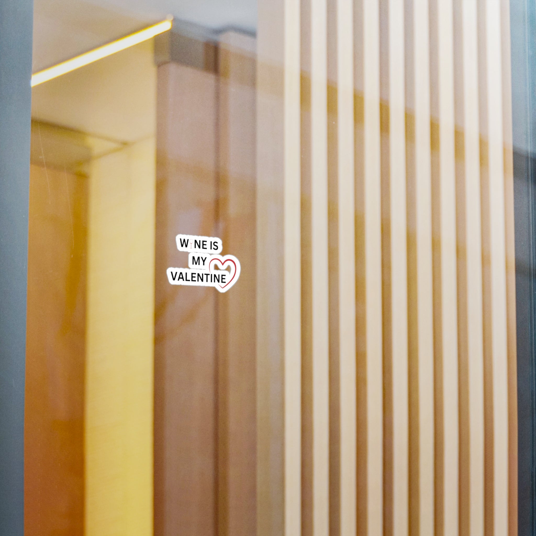 Wine Is My Valentine - Kiss-Cut Vinyl Decals