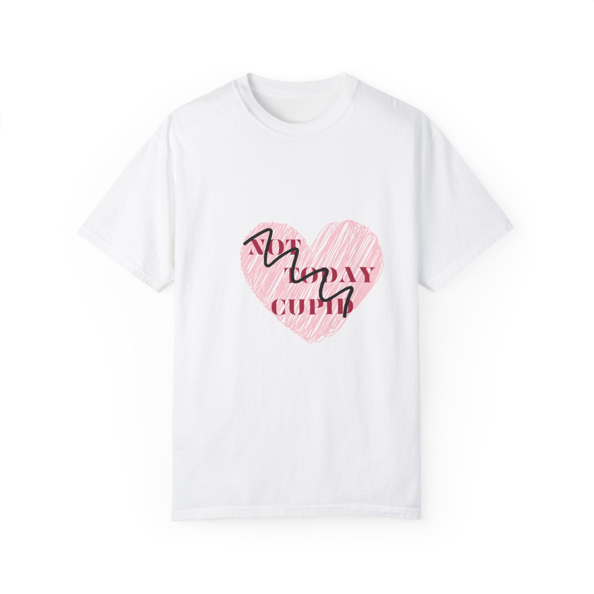 Not Today Cupid - Unisex Garment-Dyed T-shirt