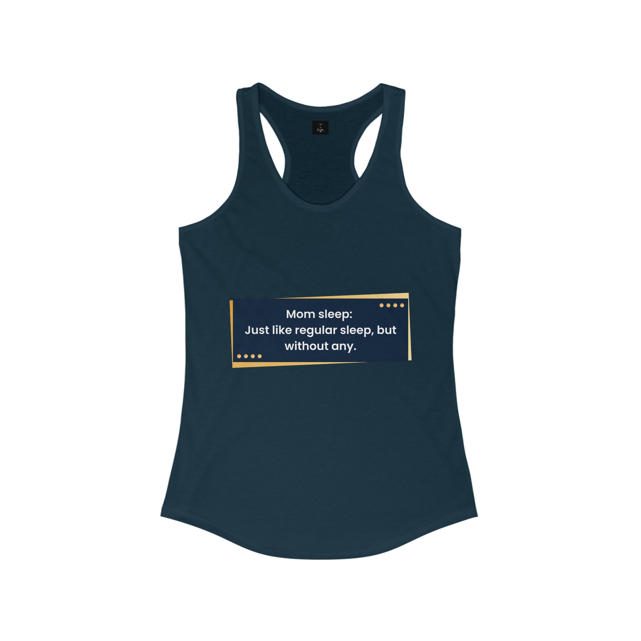 Mom sleep - Women's Ideal Racerback Tank