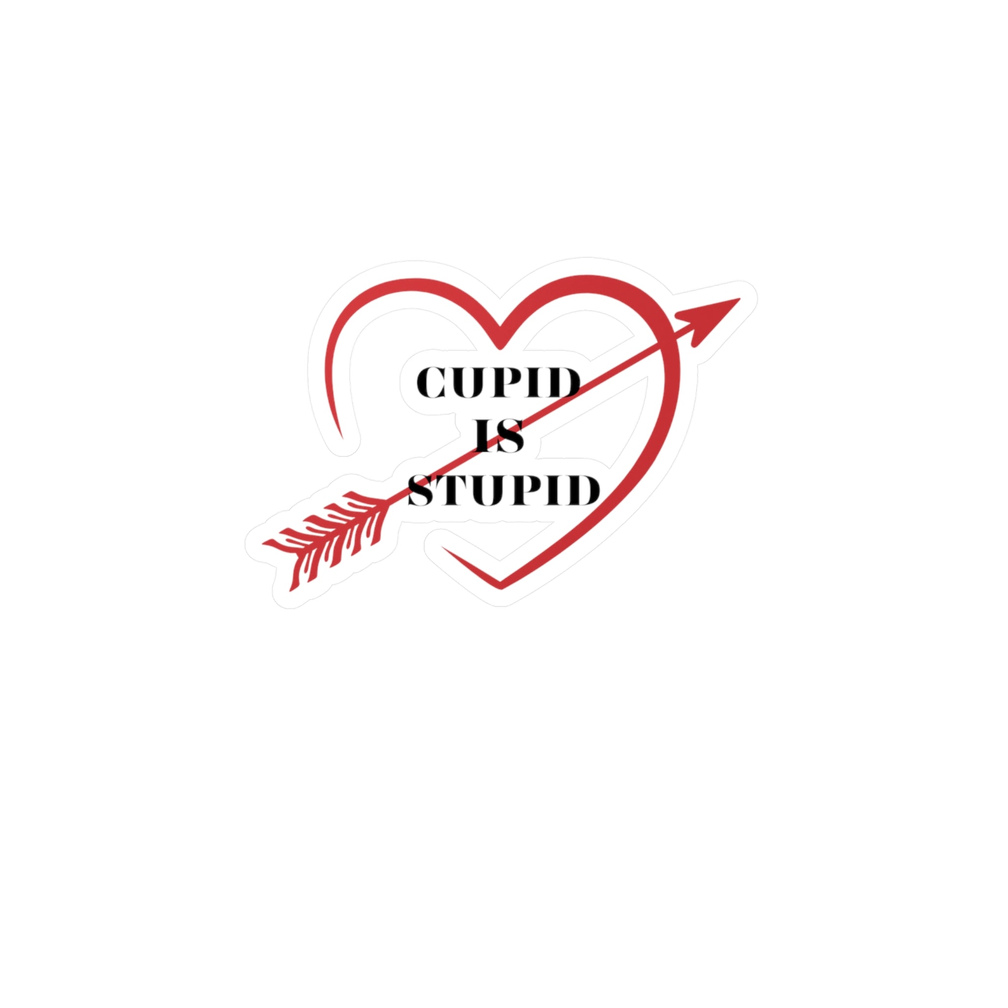 Cupid Is Stupid - Kiss-Cut Vinyl Decals