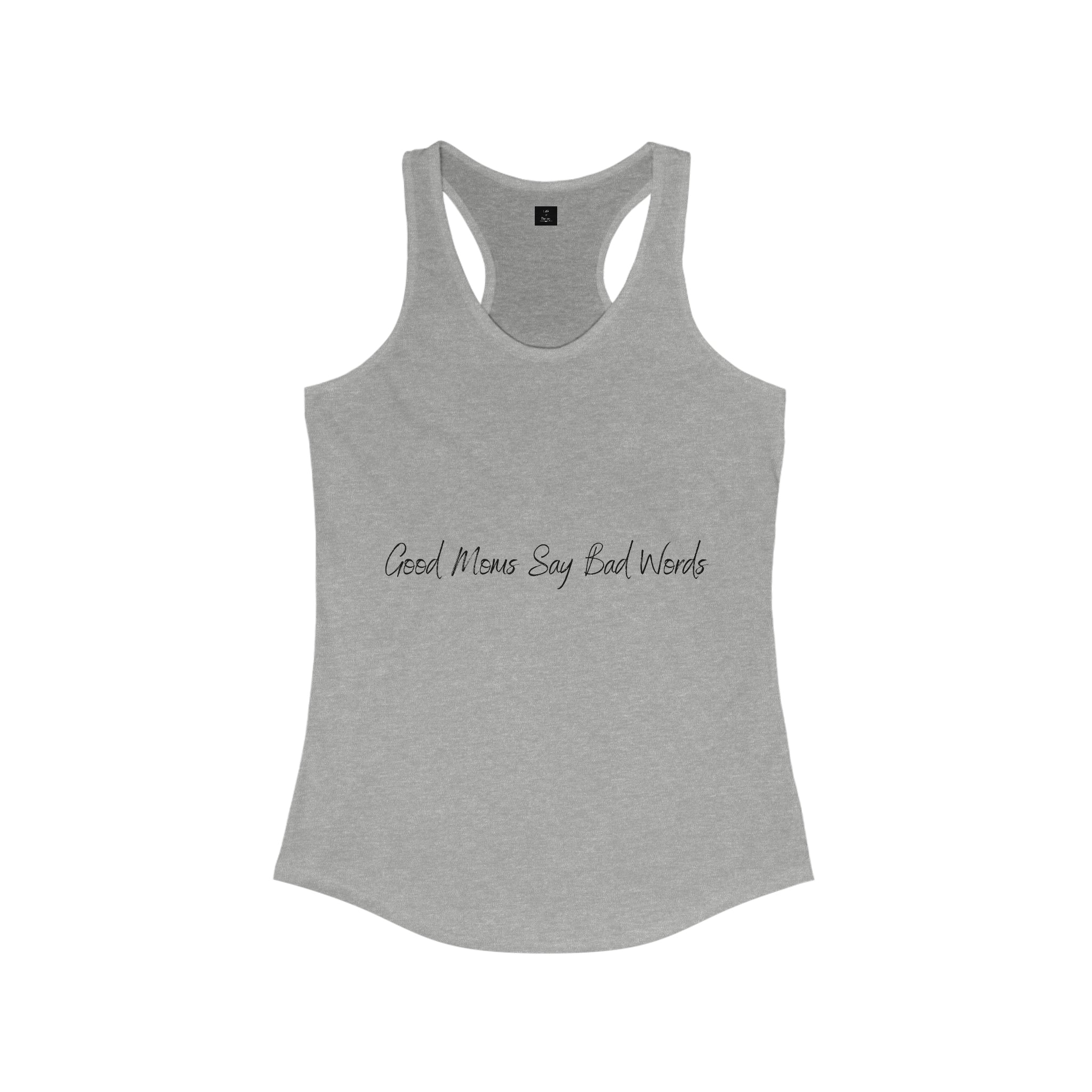 Good moms use bad words - Women's Ideal Racerback Tank