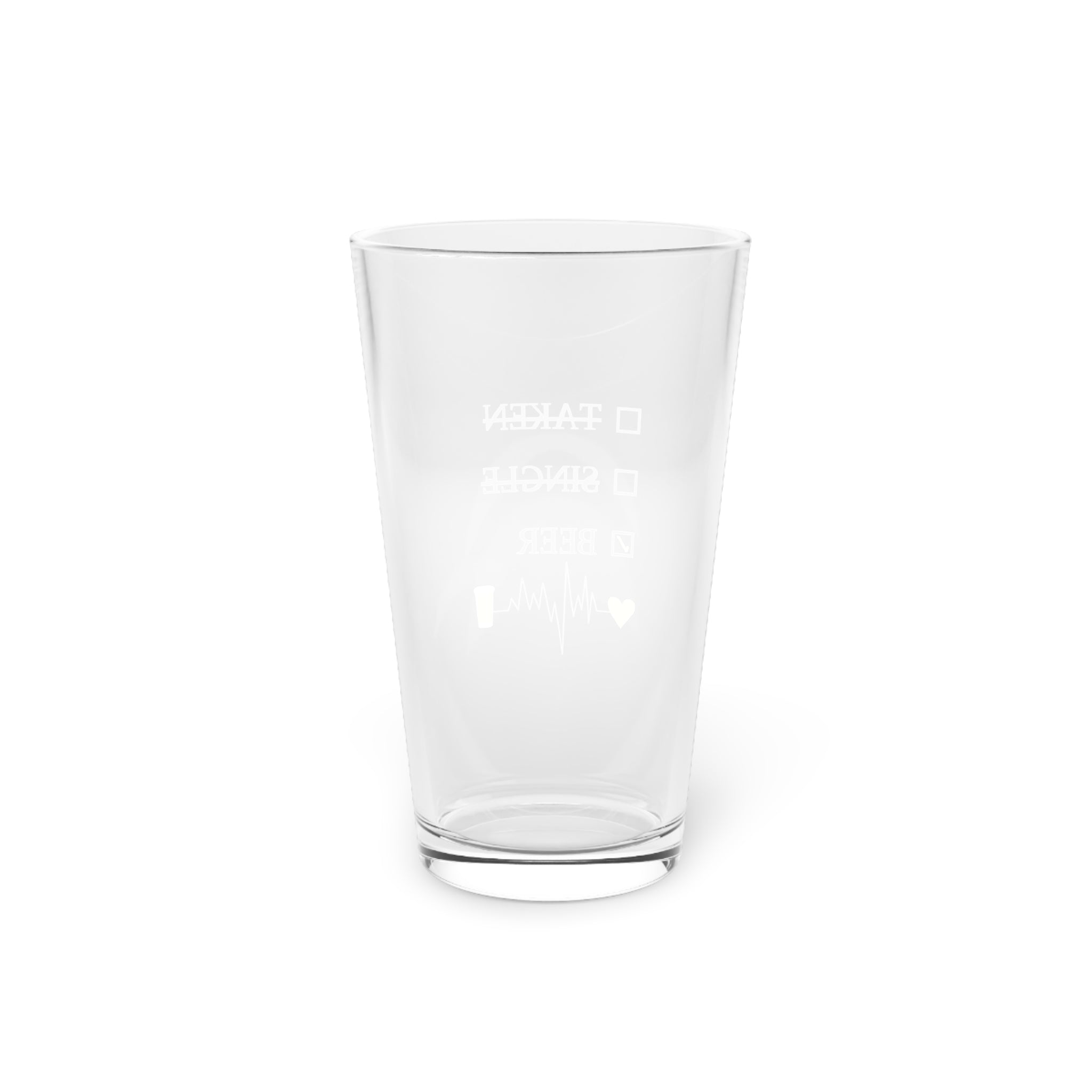 Taken Single Beer - Pint Glass, 16oz