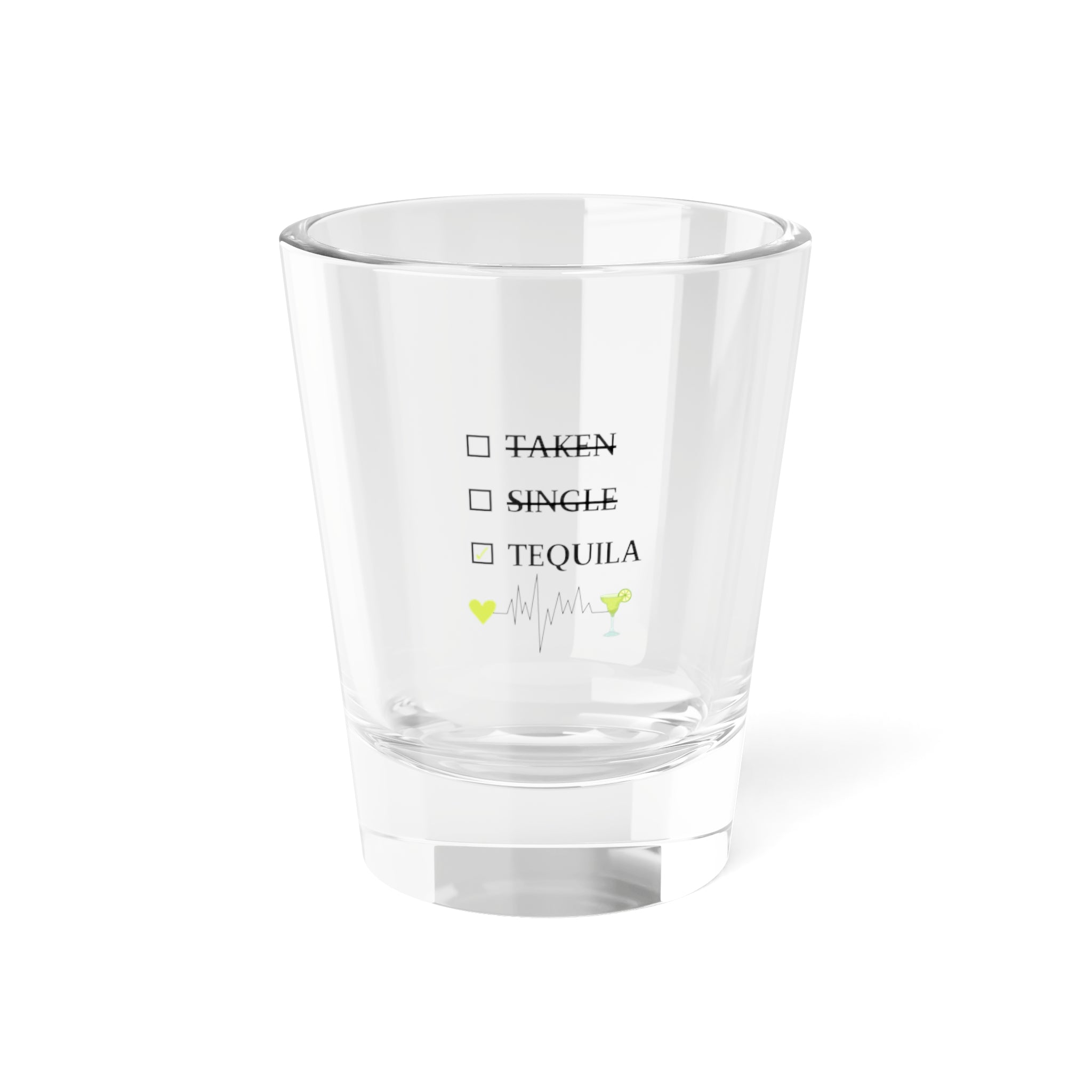 Taken Single Tequila - Shot Glass, 1.5oz