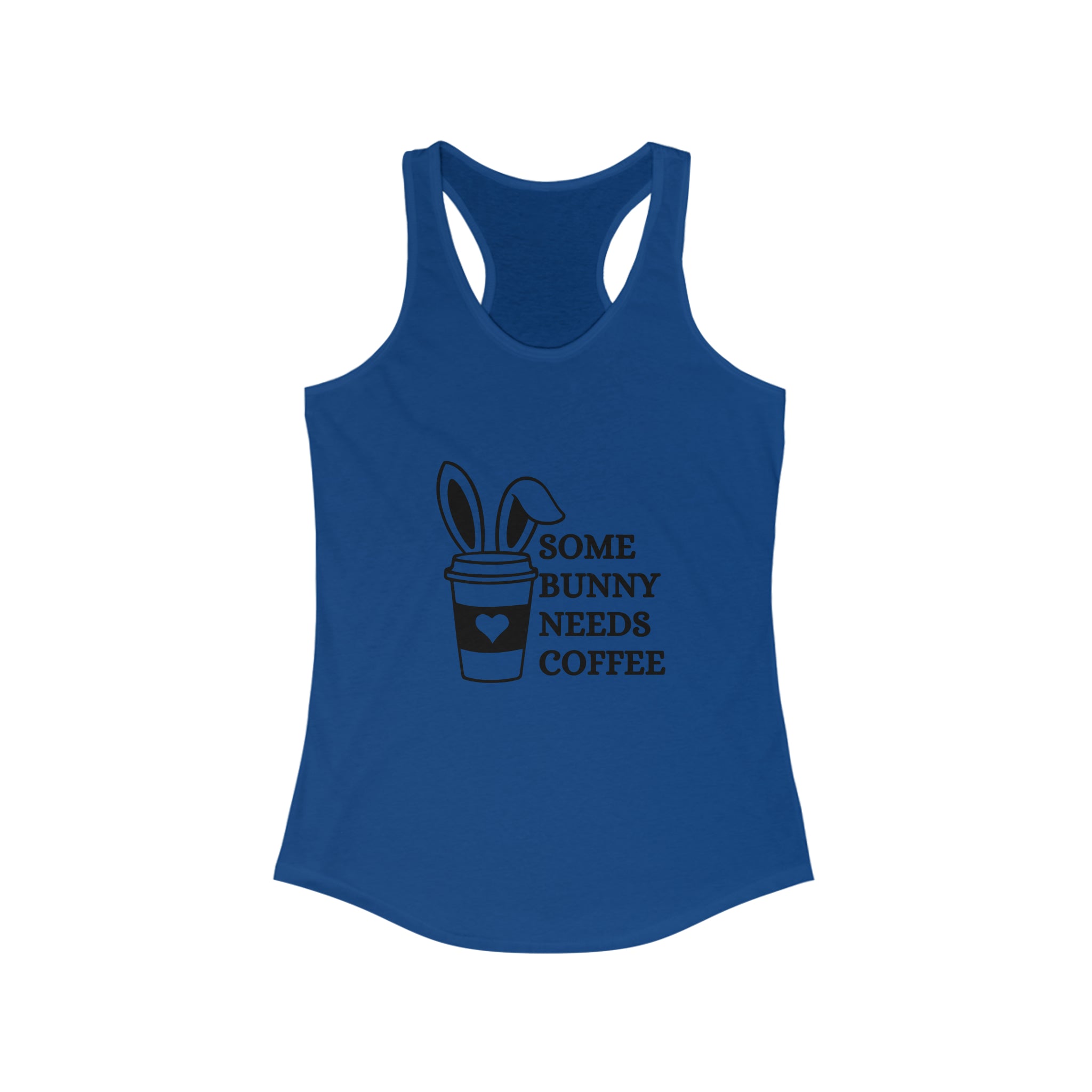 Some bunny Needs coffee - Women's Ideal Racerback Tank