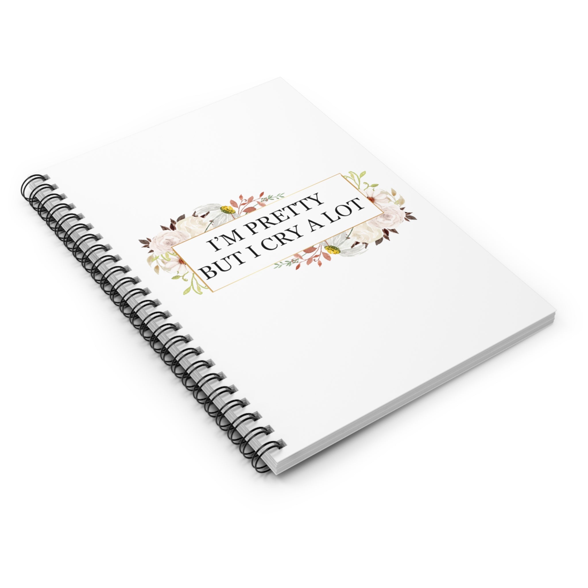 I’m pretty but i cry a lot - Spiral Notebook - Ruled Line