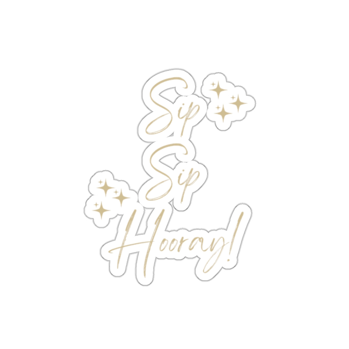Sip Sip Hooray - Kiss-Cut Stickers