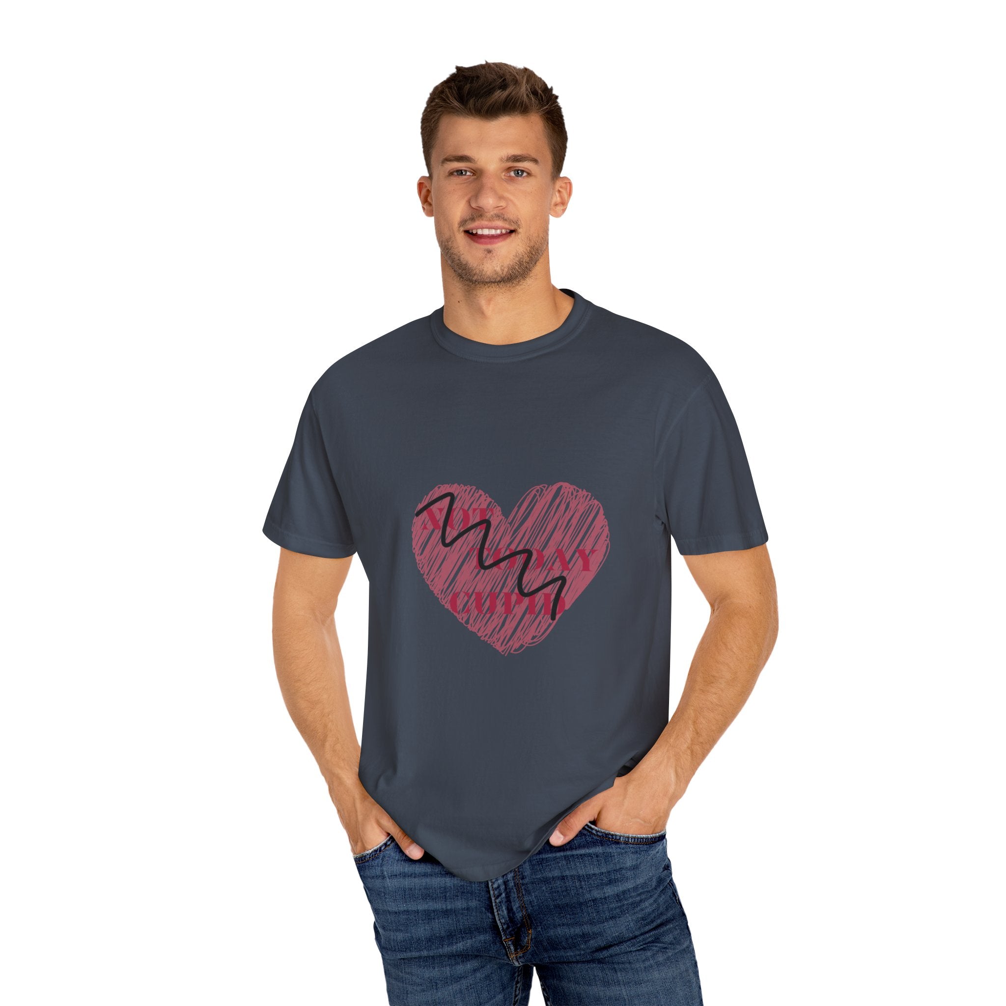 Not Today Cupid - Unisex Garment-Dyed T-shirt