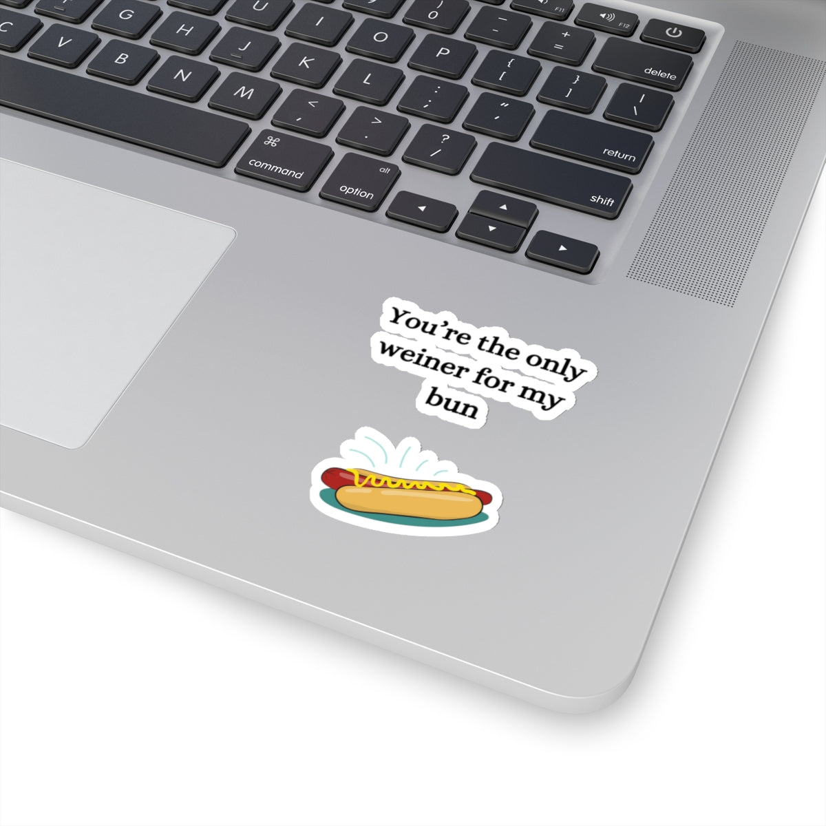 Only Weiner For My Bun - Kiss-Cut Stickers
