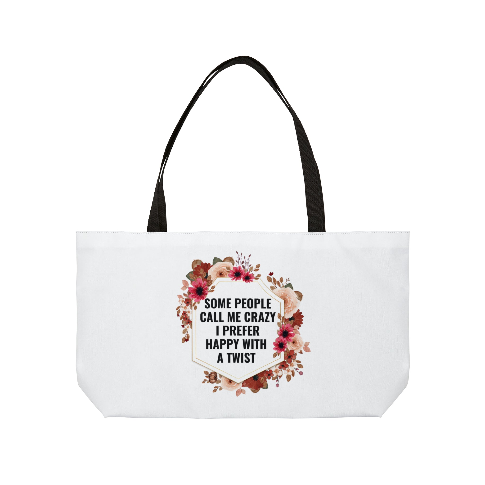 Happy with a twist - Weekender Tote Bag