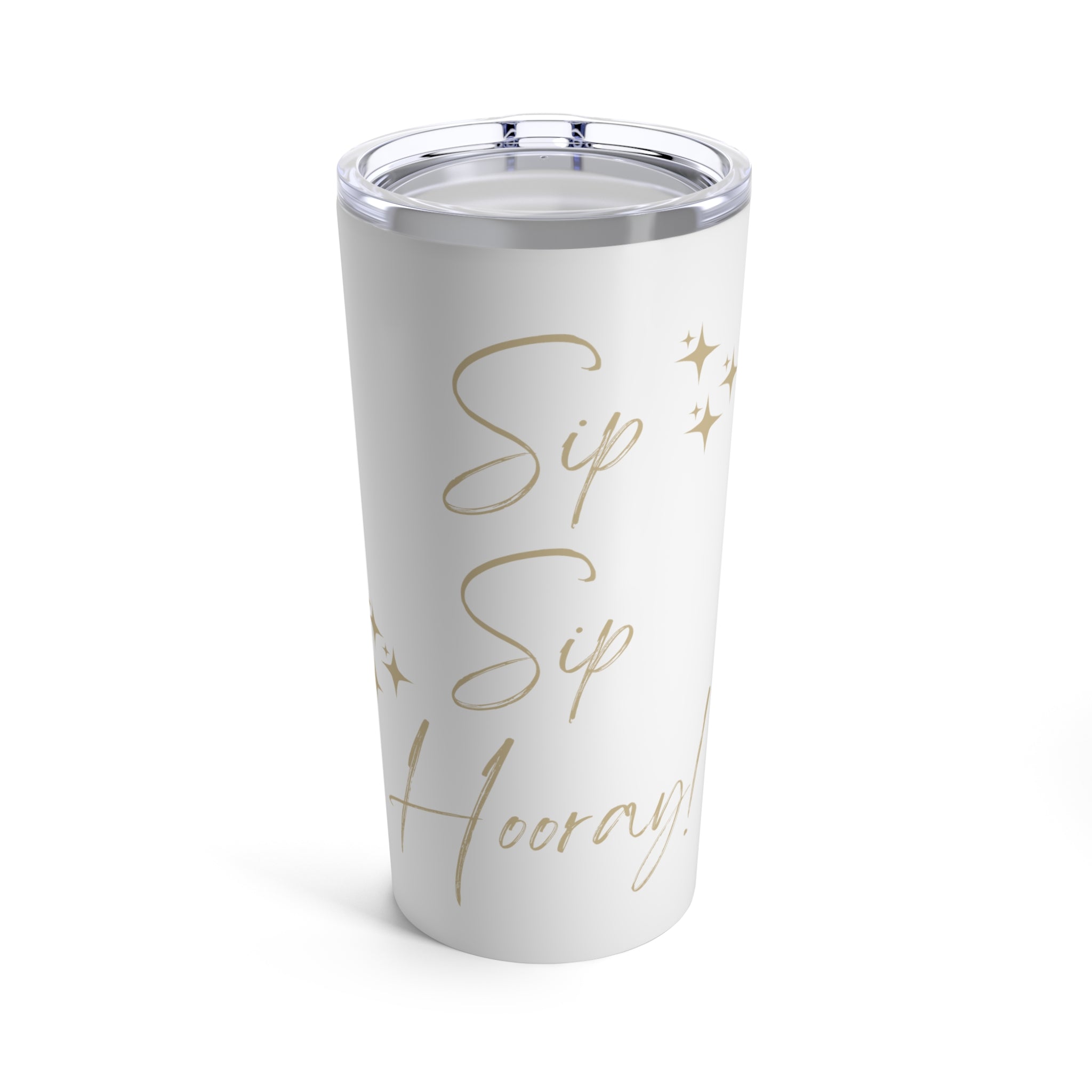Sip Sip Hooray - Tumbler 20oz