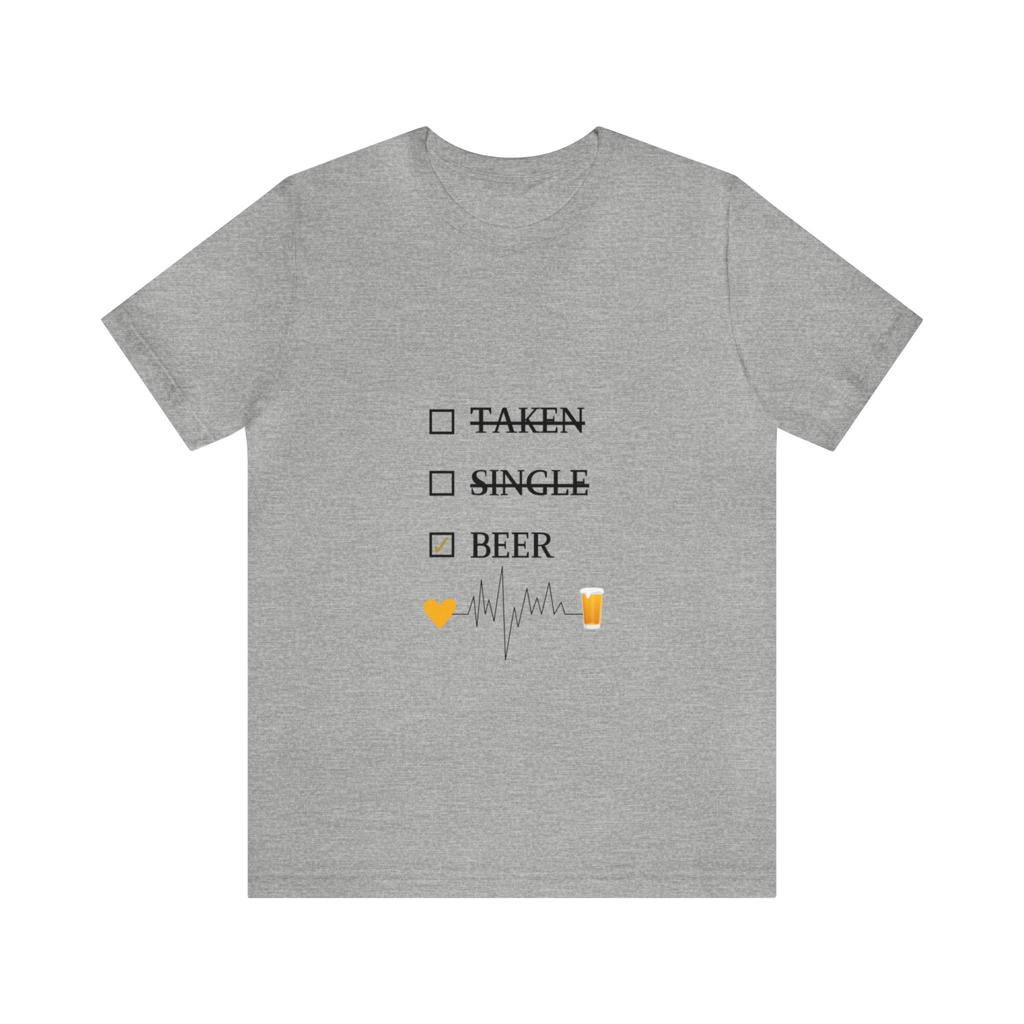 Taken Single Beer - Unisex Jersey Short Sleeve Tee
