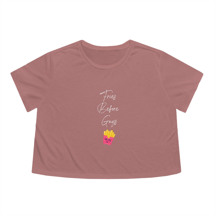 Fries Before Guys - Women's Flowy Cropped Tee