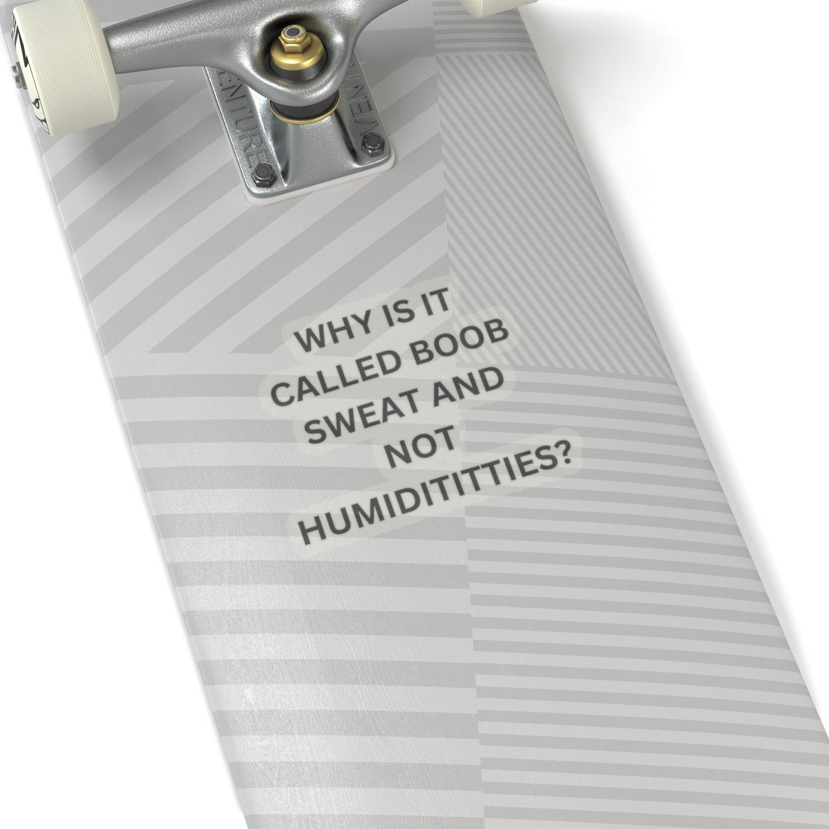 Why Is It Not Called Humidititties - Kiss-Cut Stickers
