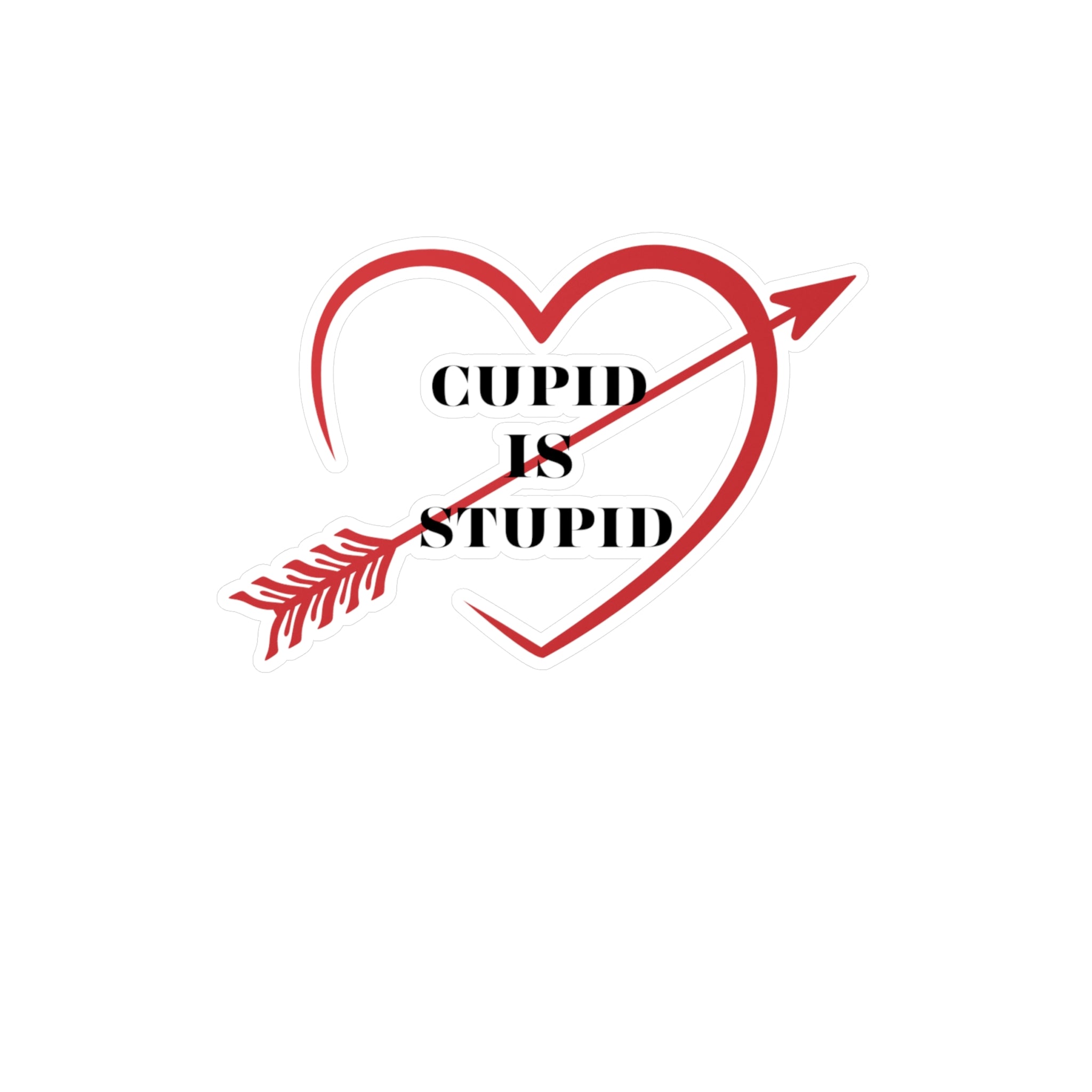 Cupid Is Stupid - Kiss-Cut Vinyl Decals