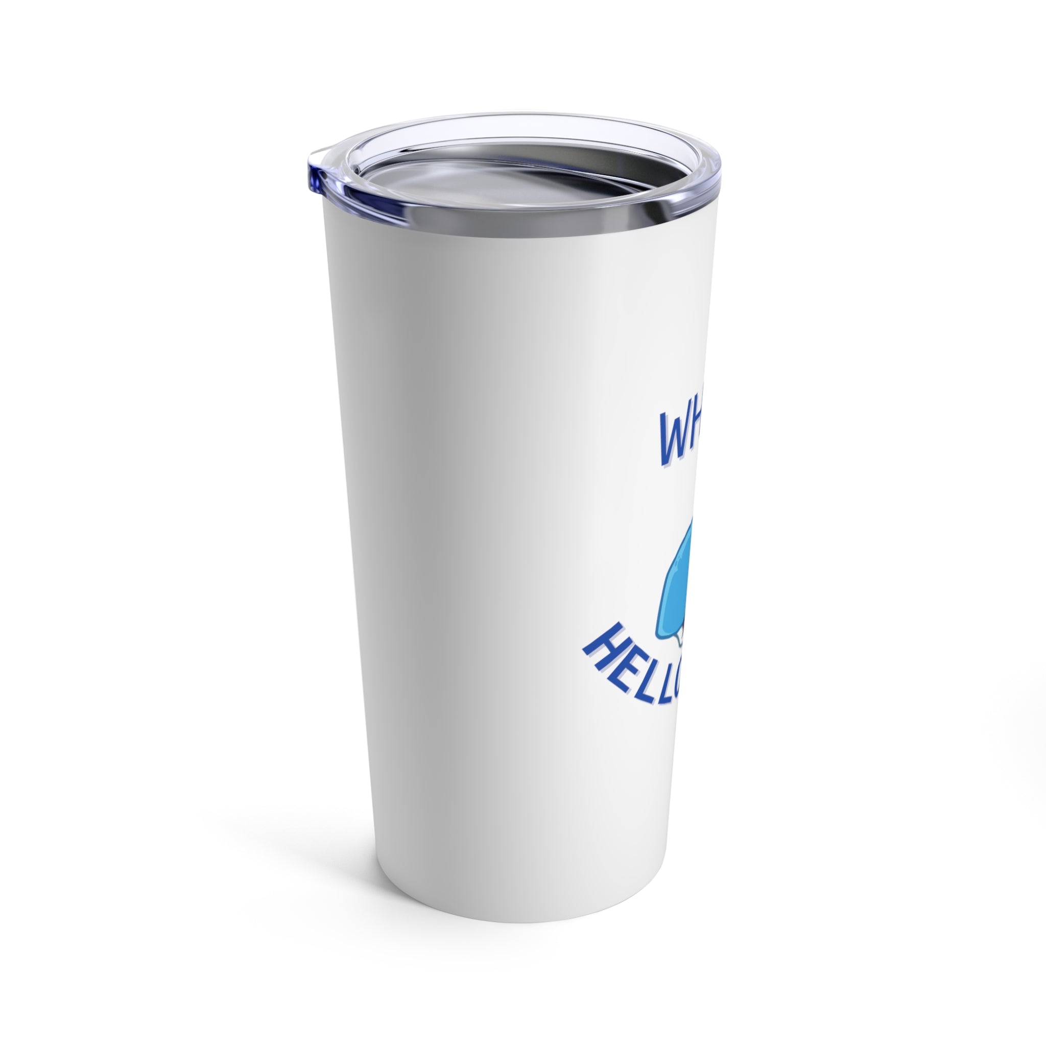 Whale Hello There - Tumbler 20oz