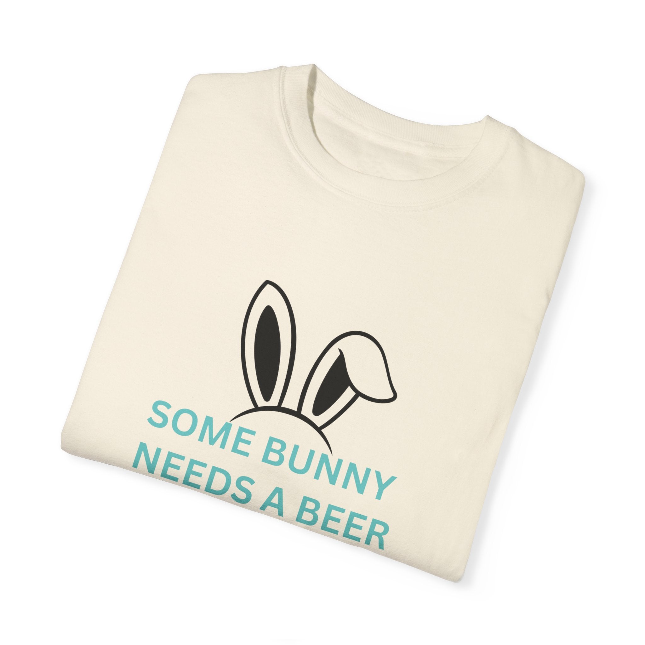 Some Bunny Needs A Beer - Unisex Garment-Dyed T-shirt