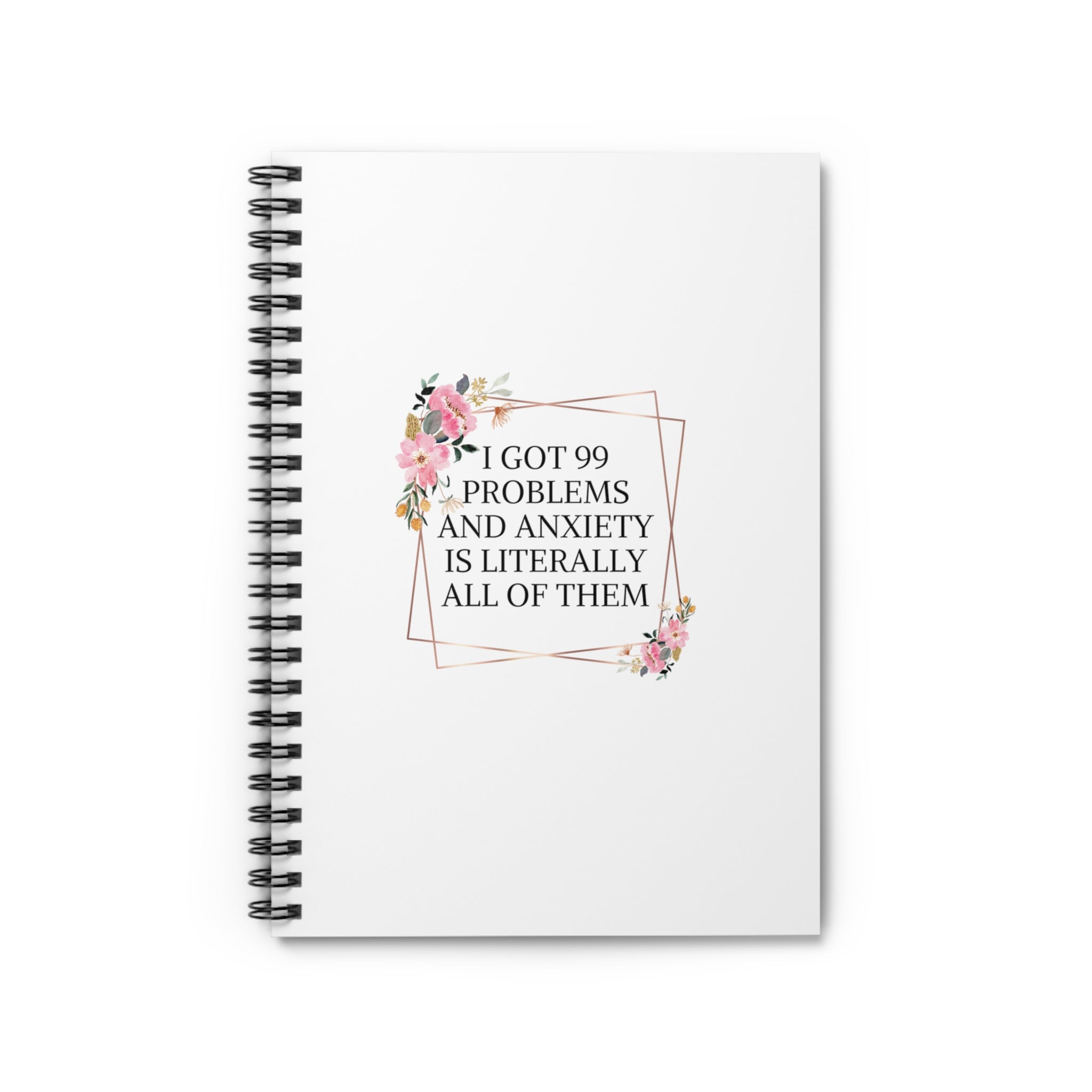 99 Problems - Spiral Notebook - Ruled Line