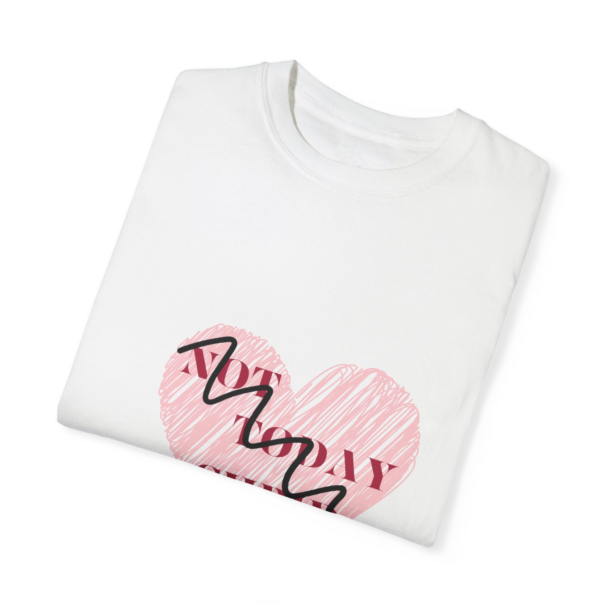 Not Today Cupid - Unisex Garment-Dyed T-shirt