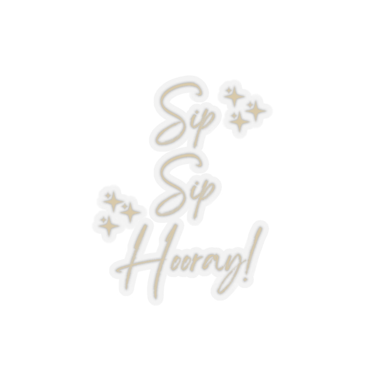 Sip Sip Hooray - Kiss-Cut Stickers
