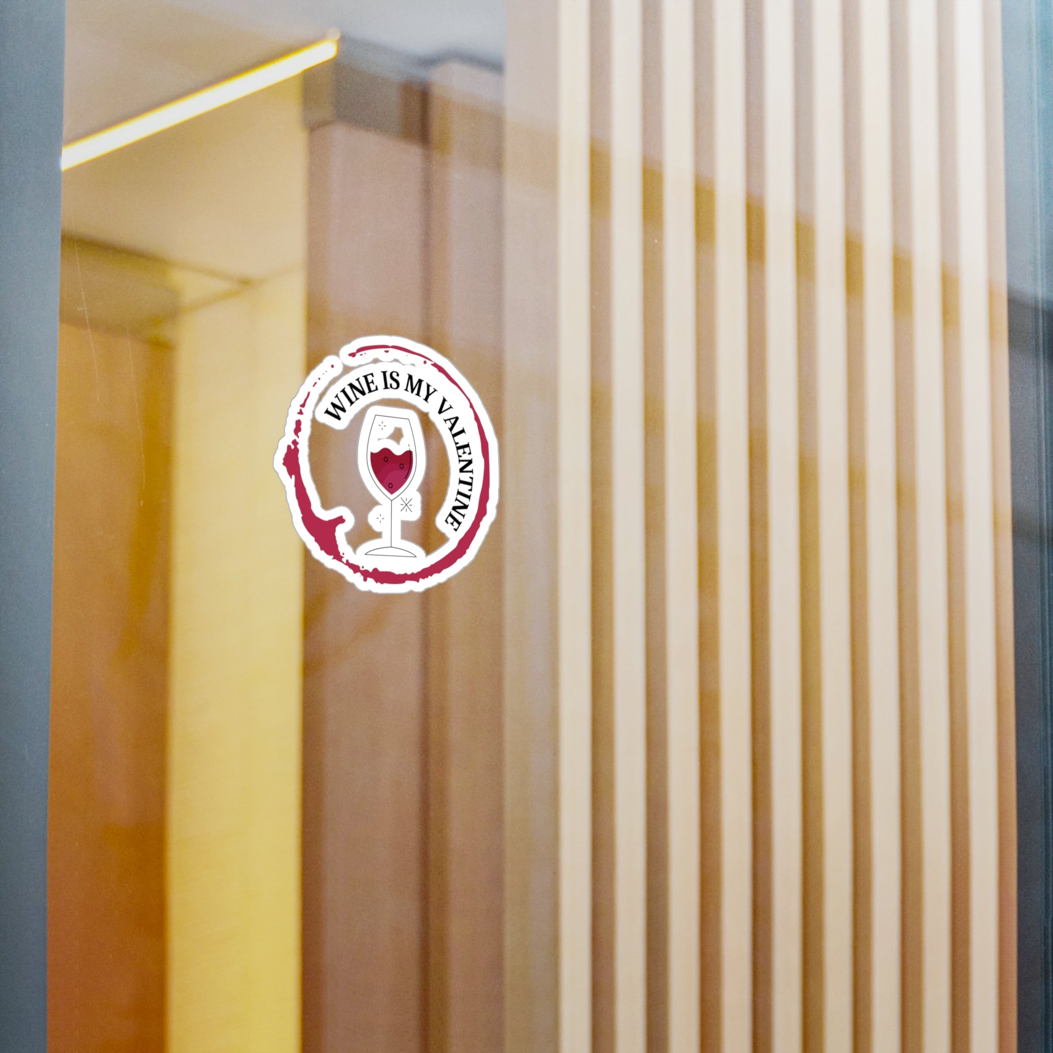 Wine Is My Valentine - Kiss-Cut Vinyl Decals