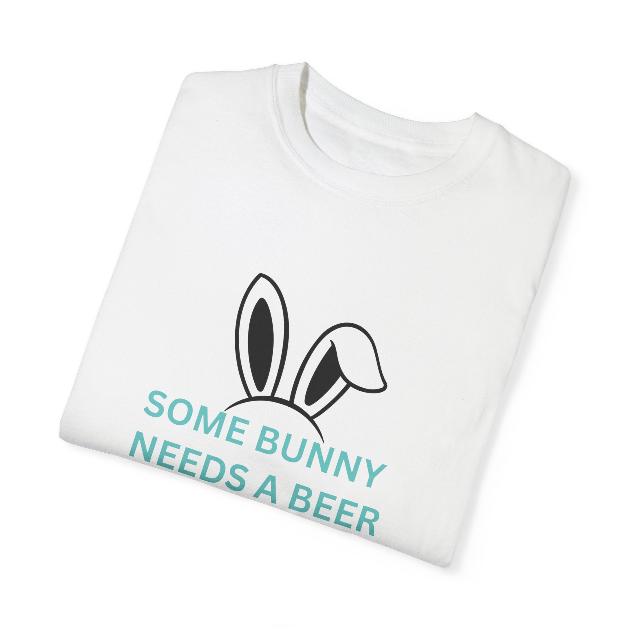Some Bunny Needs A Beer - Unisex Garment-Dyed T-shirt