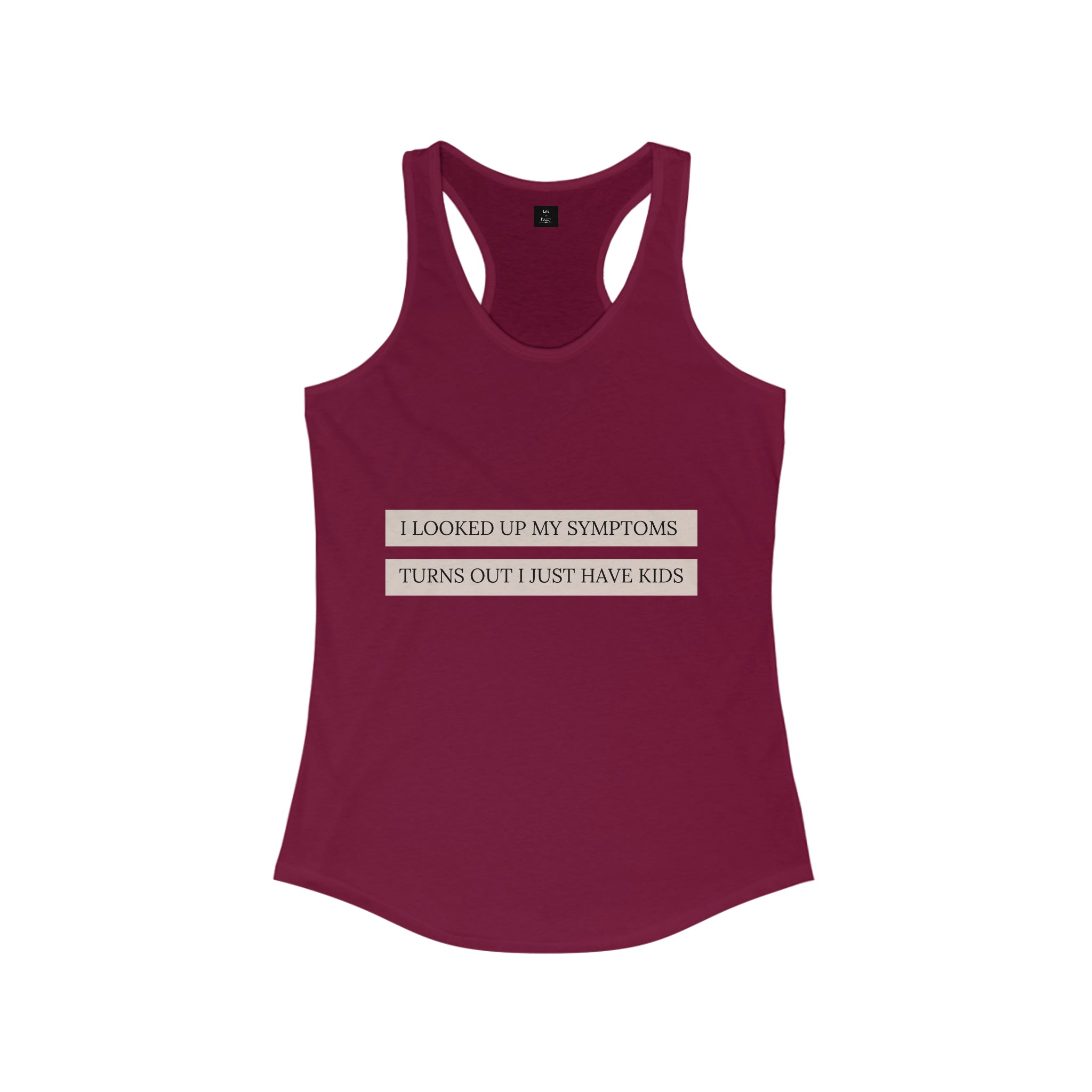 Symptoms are kids - Women's Ideal Racerback Tank