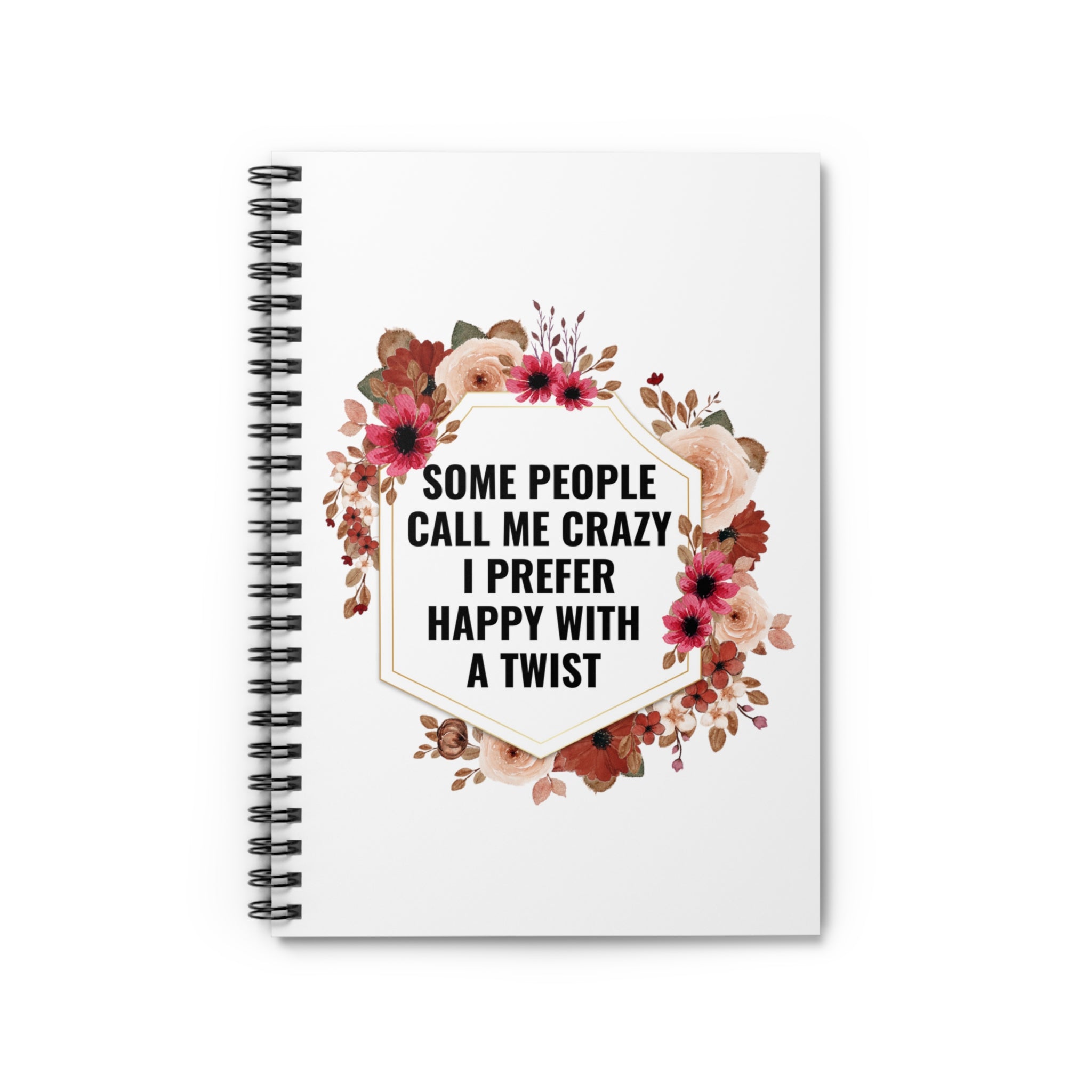 I prefer happy with a twist - Spiral Notebook - Ruled Line