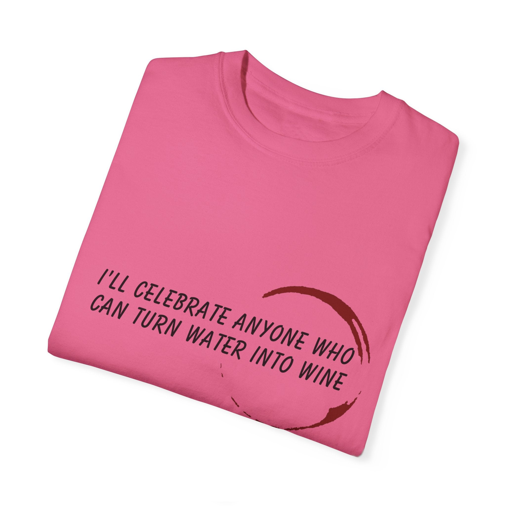 Water To Wine - Unisex Garment-Dyed T-shirt