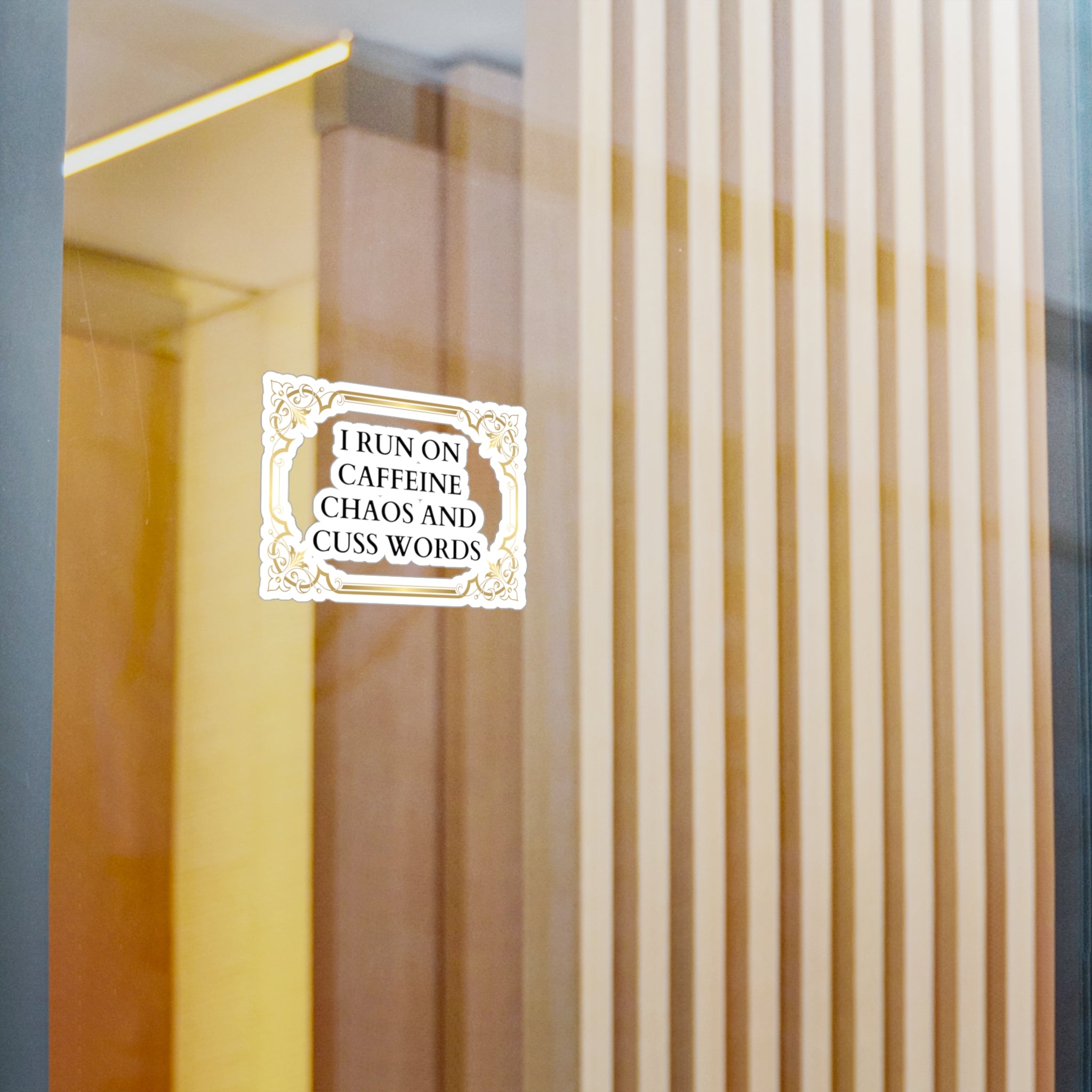 I run on caffeine chaos and cuss words - Kiss-Cut Vinyl Decals